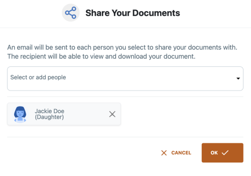 **Alt Text:** A screenshot of a "Share Your Documents" interface. The interface includes a dropdown menu to select or add people to share documents with. Below the dropdown, a selected recipient, "Jackie Doe (Daughter)," is listed with an option to remove her. A message states that an email will be sent to selected recipients, allowing them to view and download the document. At the bottom, there are two buttons: "CANCEL" on the left and "OK" on the right.